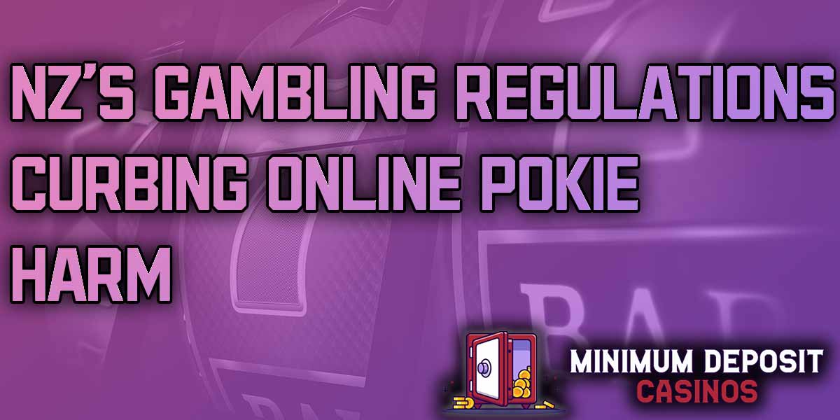 NZ’s Amended Gambling Regulation to Reduce the Harm of Pokies Takes Effect from end of 2023