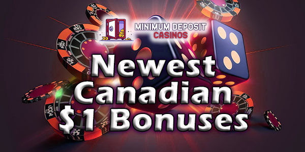 Newest Canadian $1 Bonuses