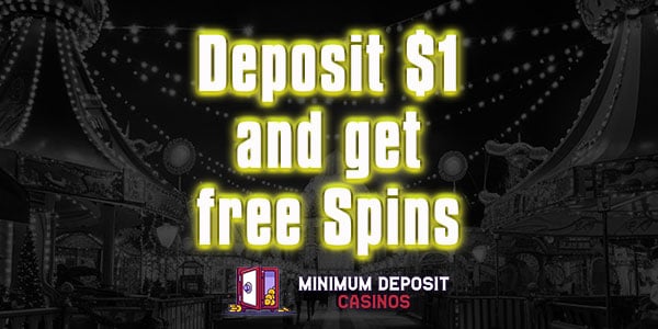 Deposit $1 and get free Spins