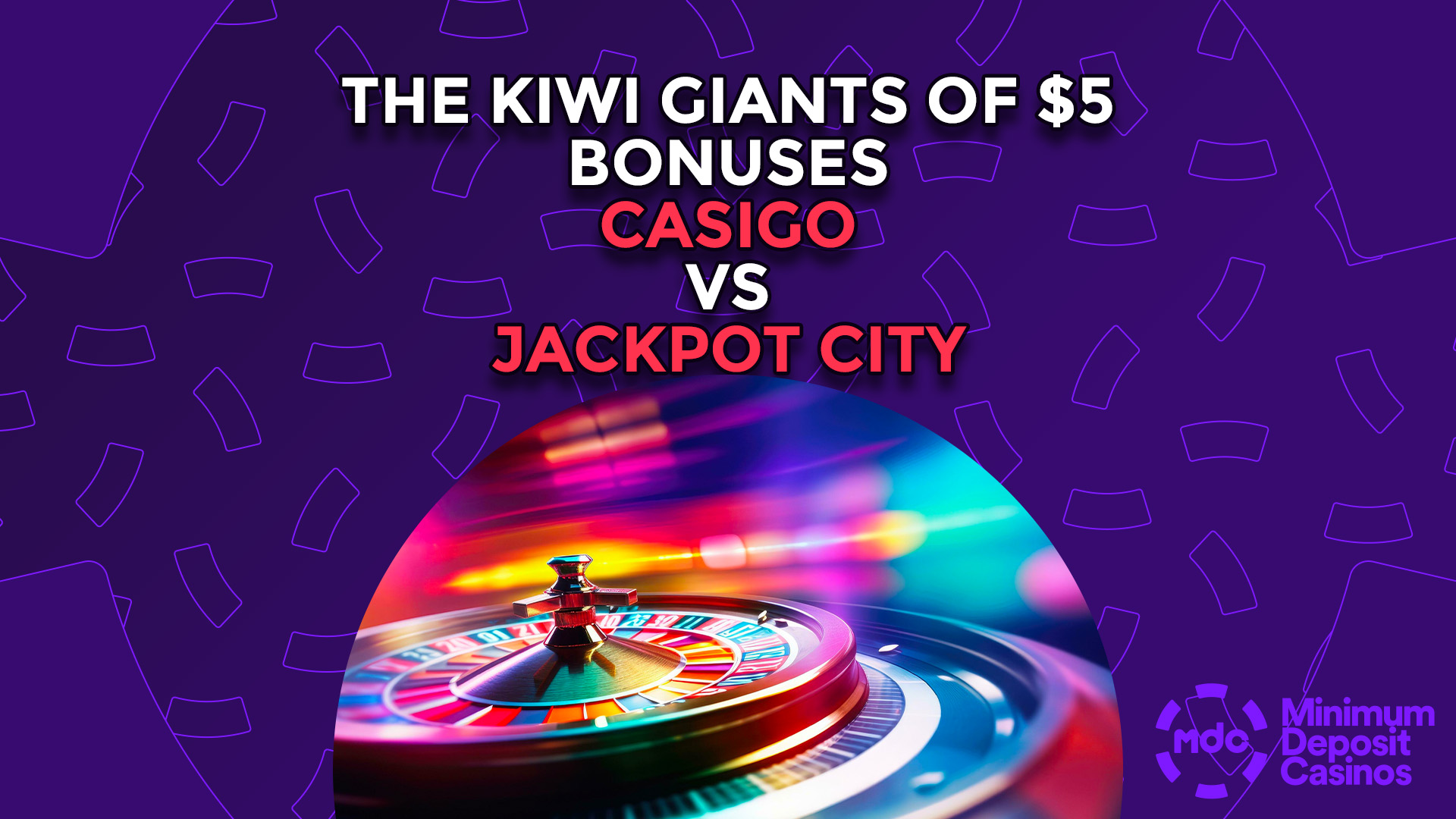 The Kiwi Giants of $5 bonuses - CasiGO vs Jackpot City