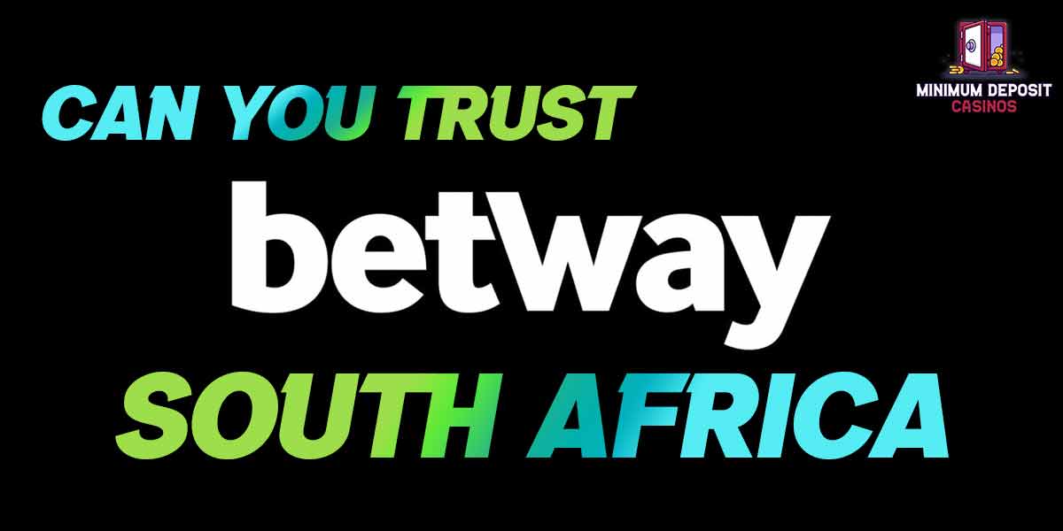 Can you trust Betway South Africa?