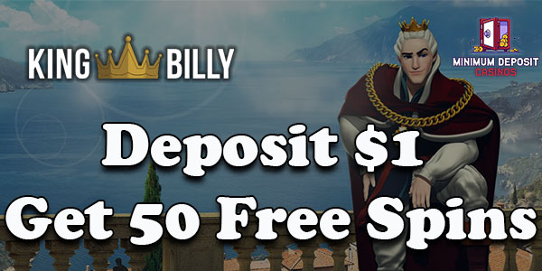 Deposit $1 and Get 50 Free Spins Bonus at King Billy Casino