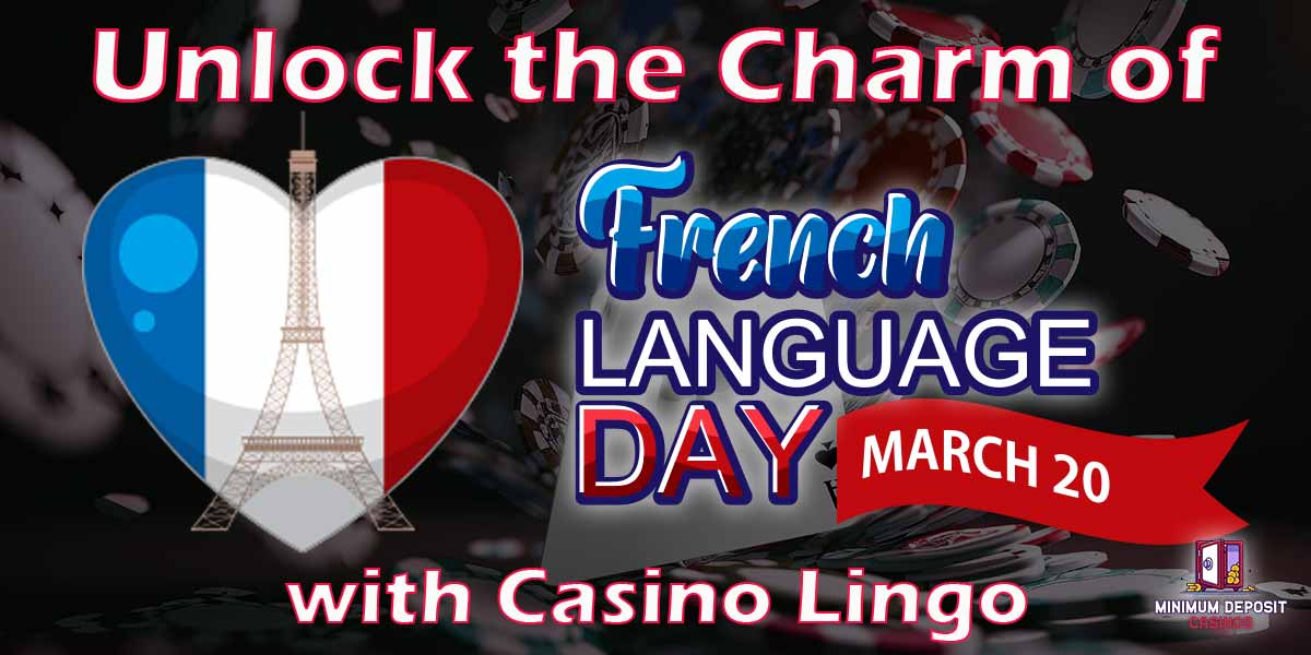 Unlock the Charm of French Language Day 2024 with Casino Lingo
