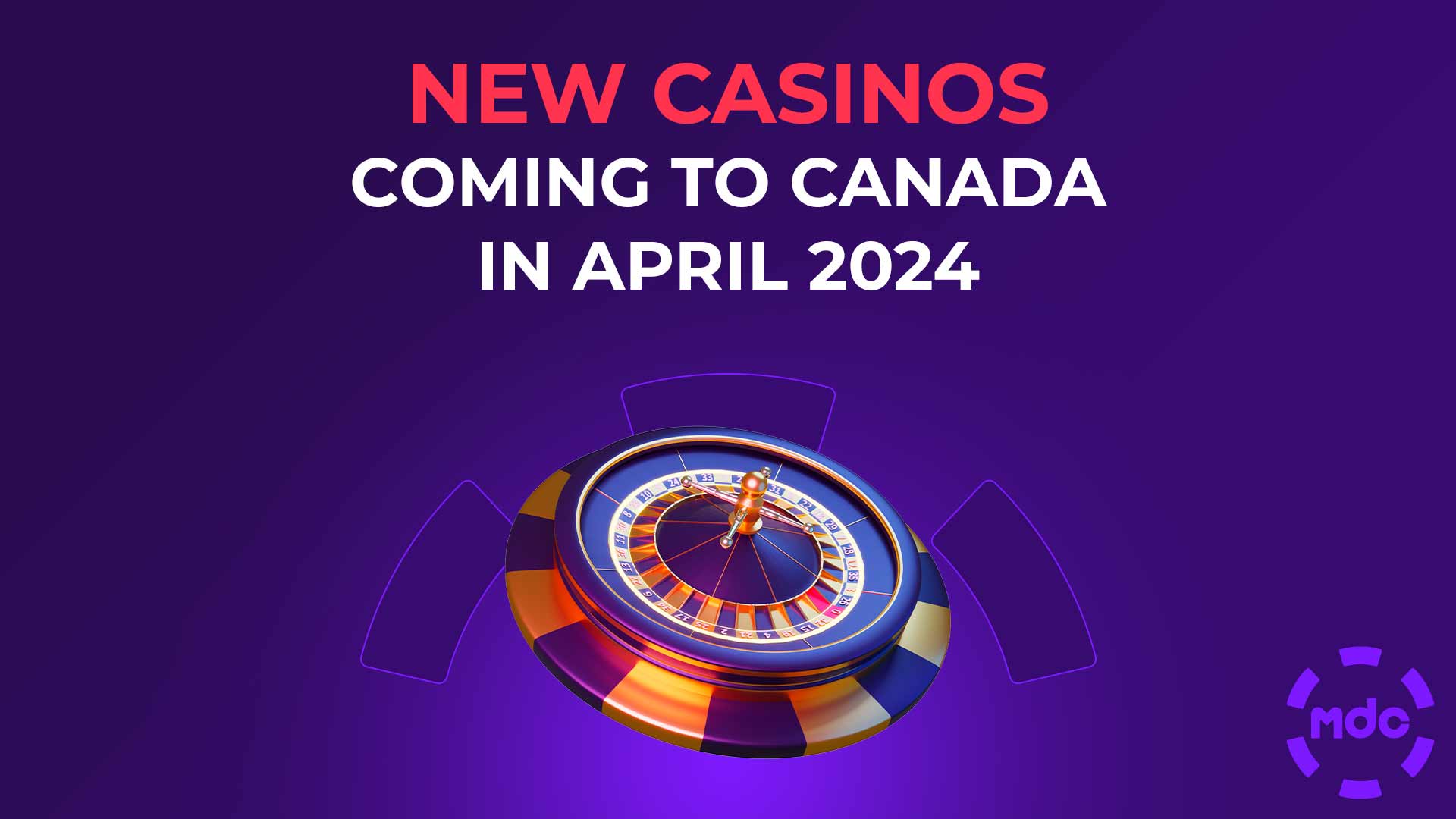 New Casinos coming to canada in April 2024