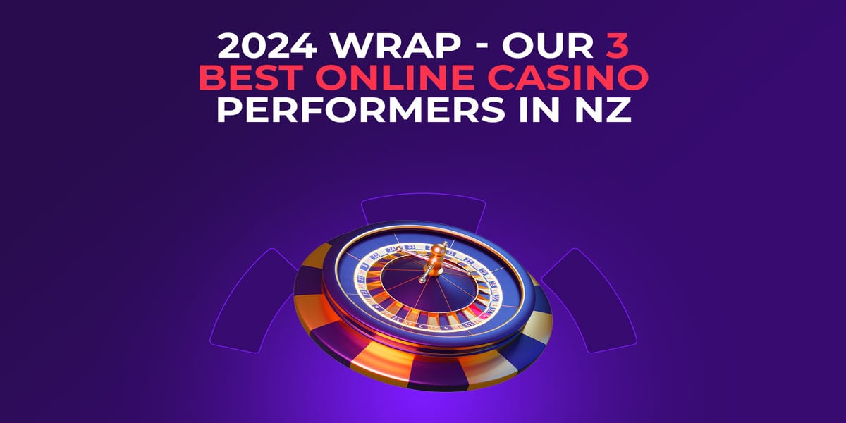 2024 our 3 best online casino performers in NZ
