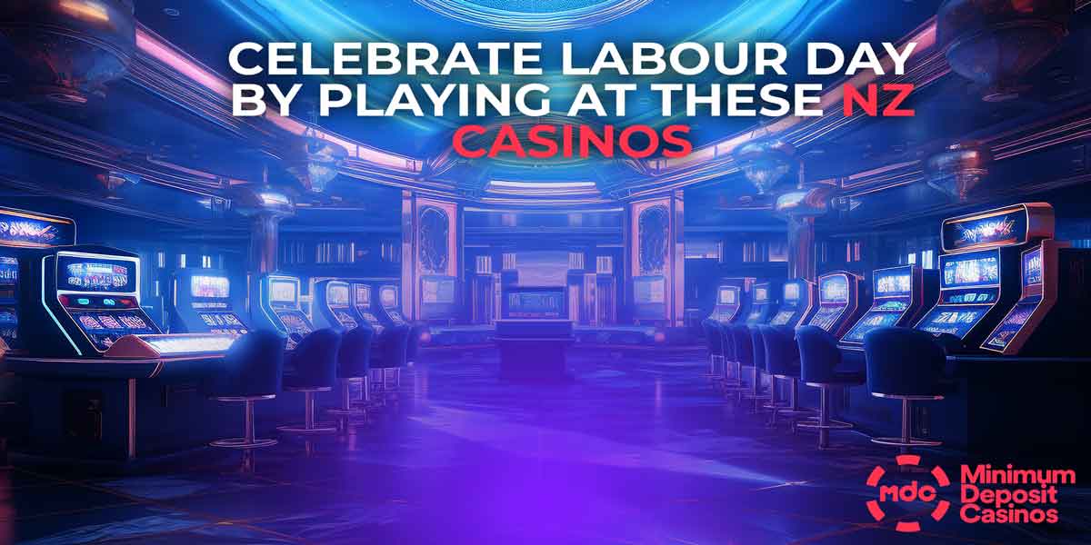 Celebrate labour day by playing at these nz casinos