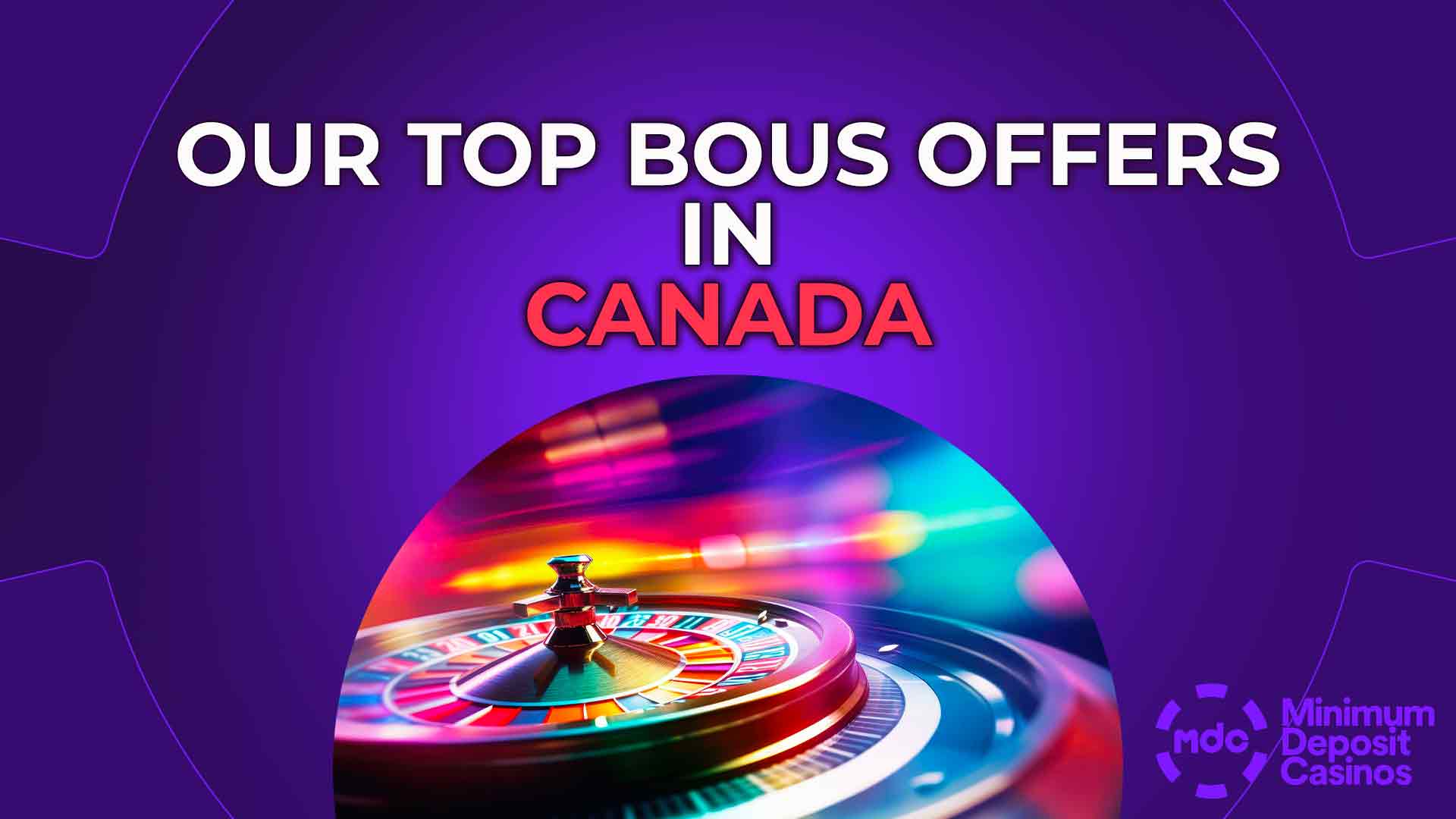 OUR TOP PICKS FOR BONUS OFFERS IN CANADA
