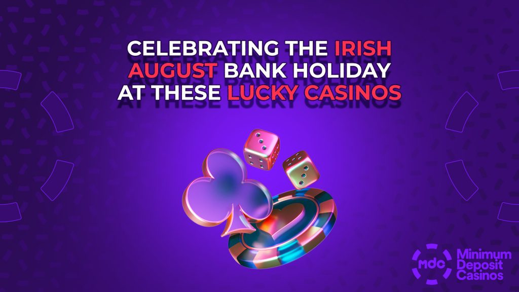Irish Casinos Celebrate with August Holiday Promotions