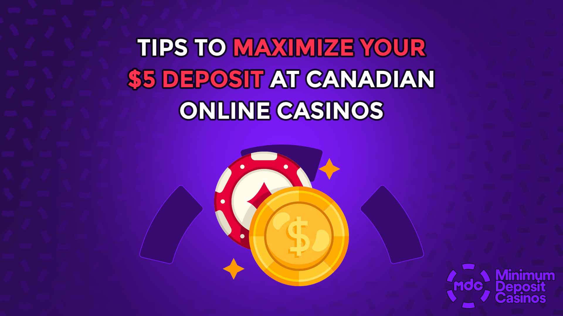 Tips to Maximize Your $5 Deposit at Canadian Online Casinos