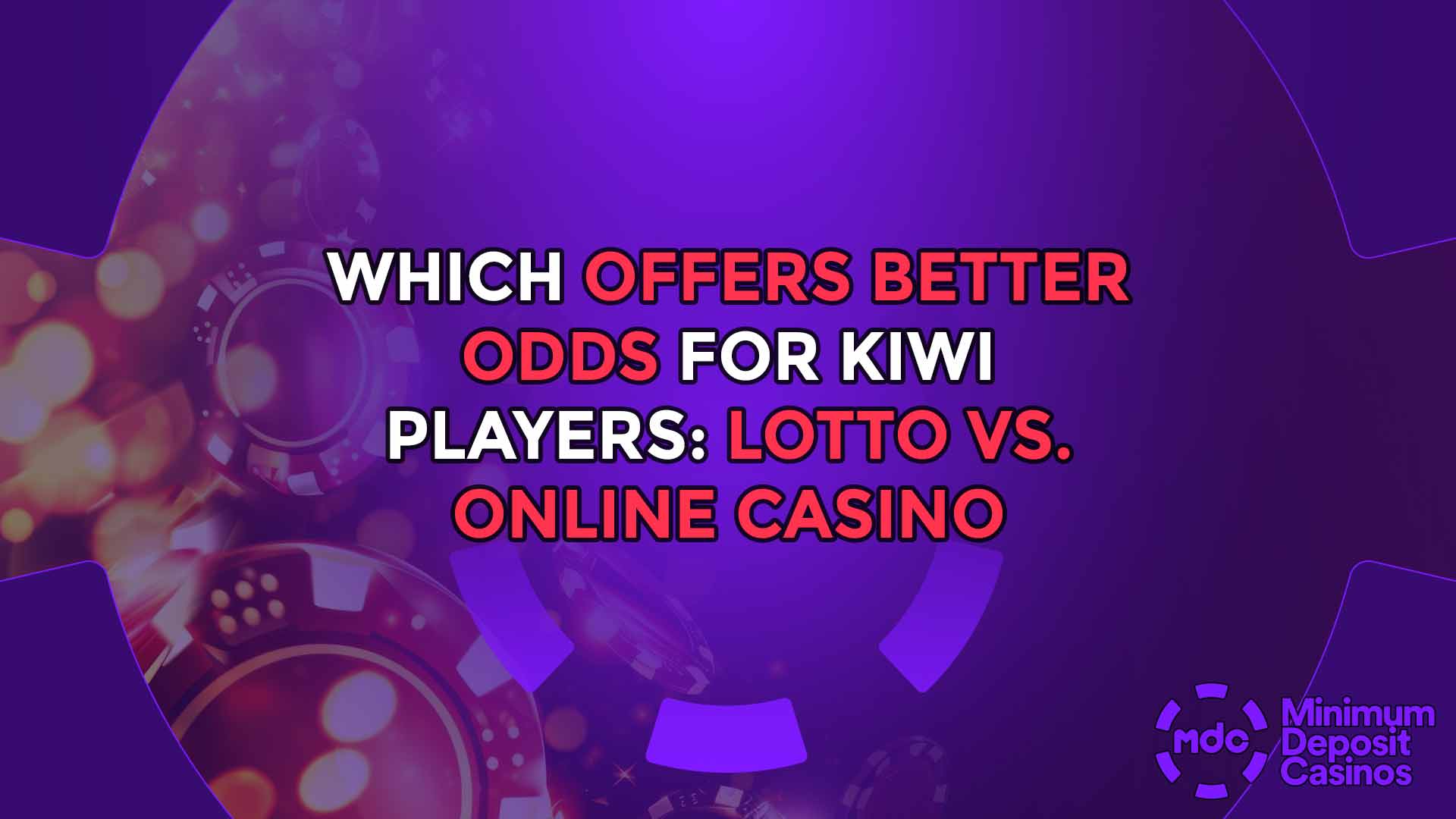 Which Offers Better Odds for Kiwi Players: Lotto vs. Online Casino Bonus?
