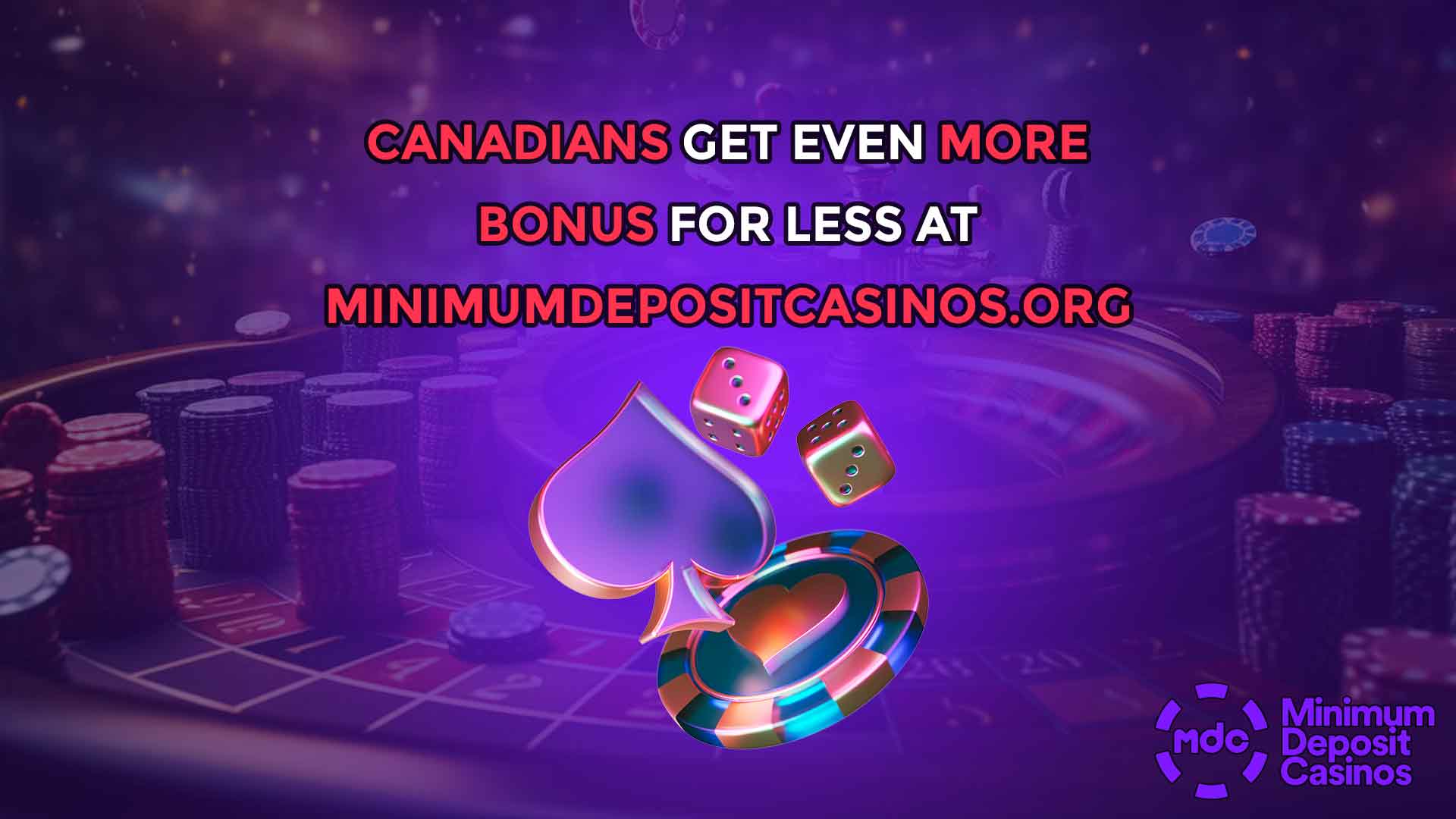 Canadians Get Even More Bonus for Less at MinimumDepositCasinos.org