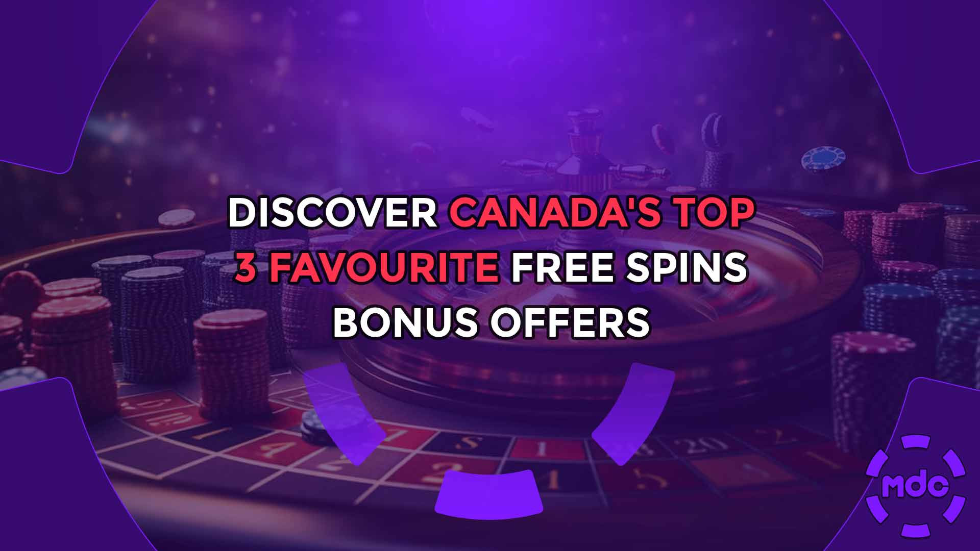 Discover Canada's top 3 favourite free spins bonus offers