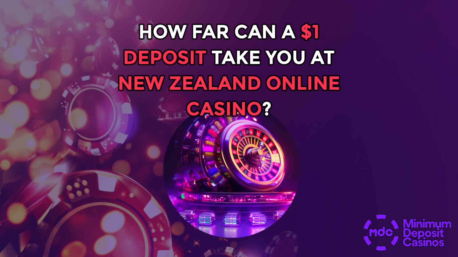 How Far Can a $1 Deposit Take You at New Zealand Online Casinos?