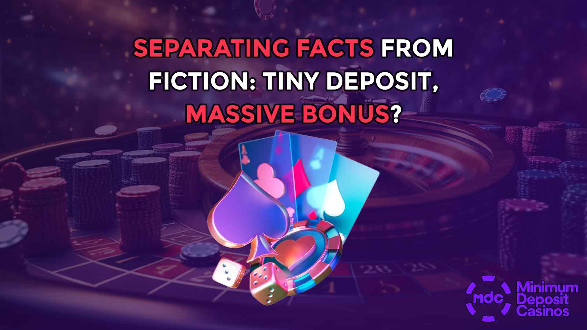 Separating Facts from Fiction: Tiny Deposit, Massive Bonus?