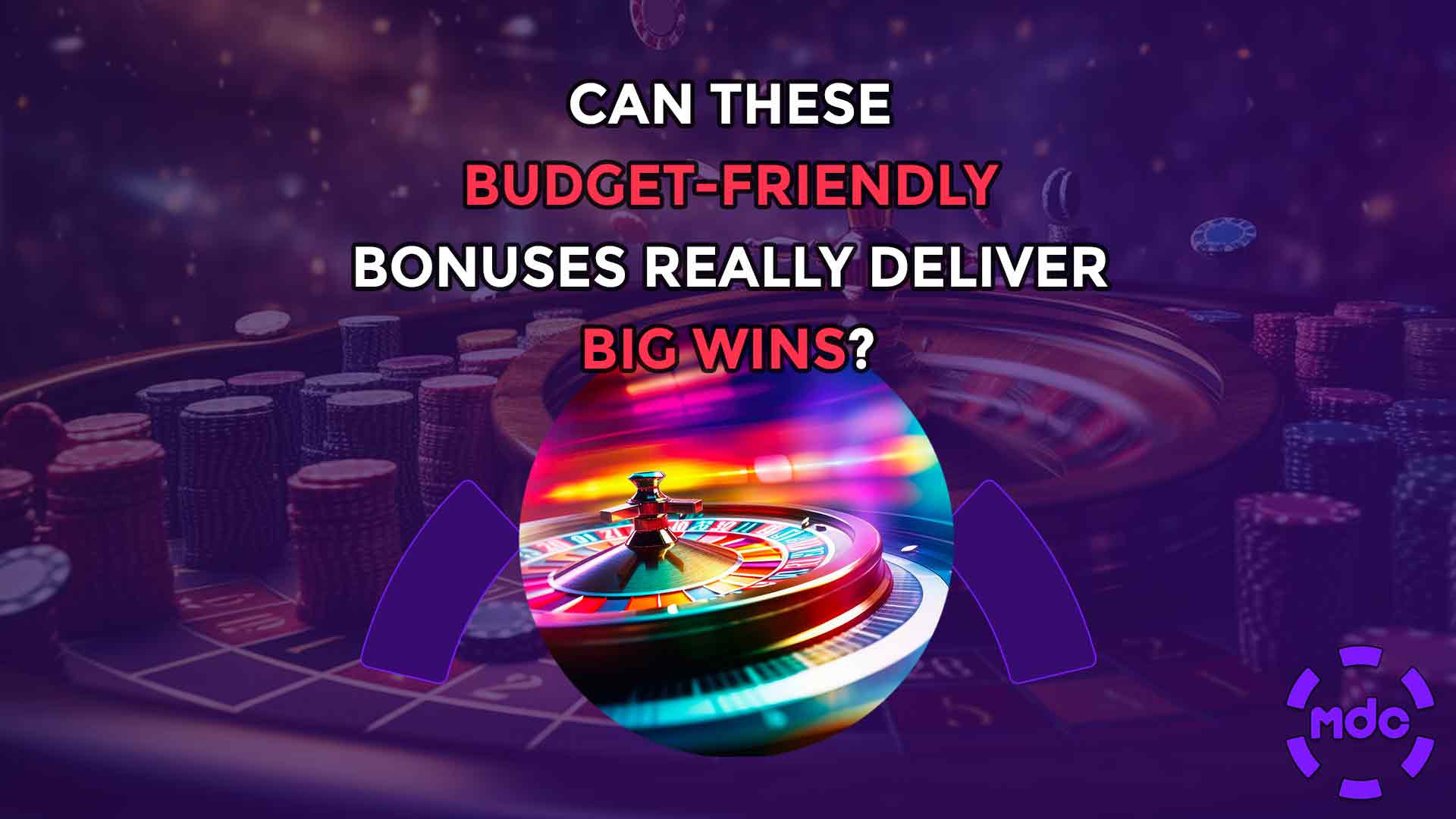 Can These Budget-Friendly Bonuses Really Deliver Big Wins? 