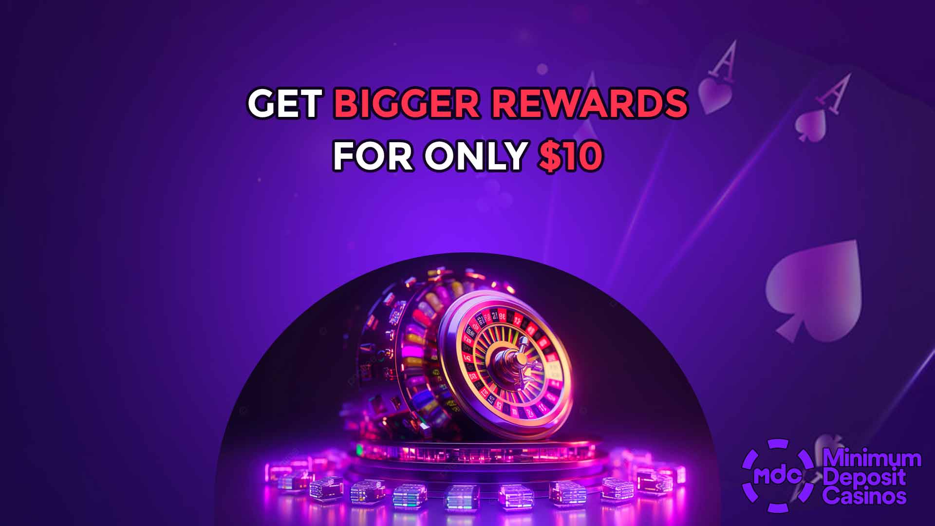 Get Bigger rewards for only $10