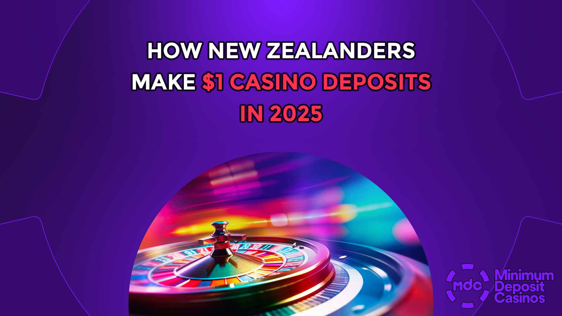 How New Zealanders Make $1 Casino Deposits in 2025