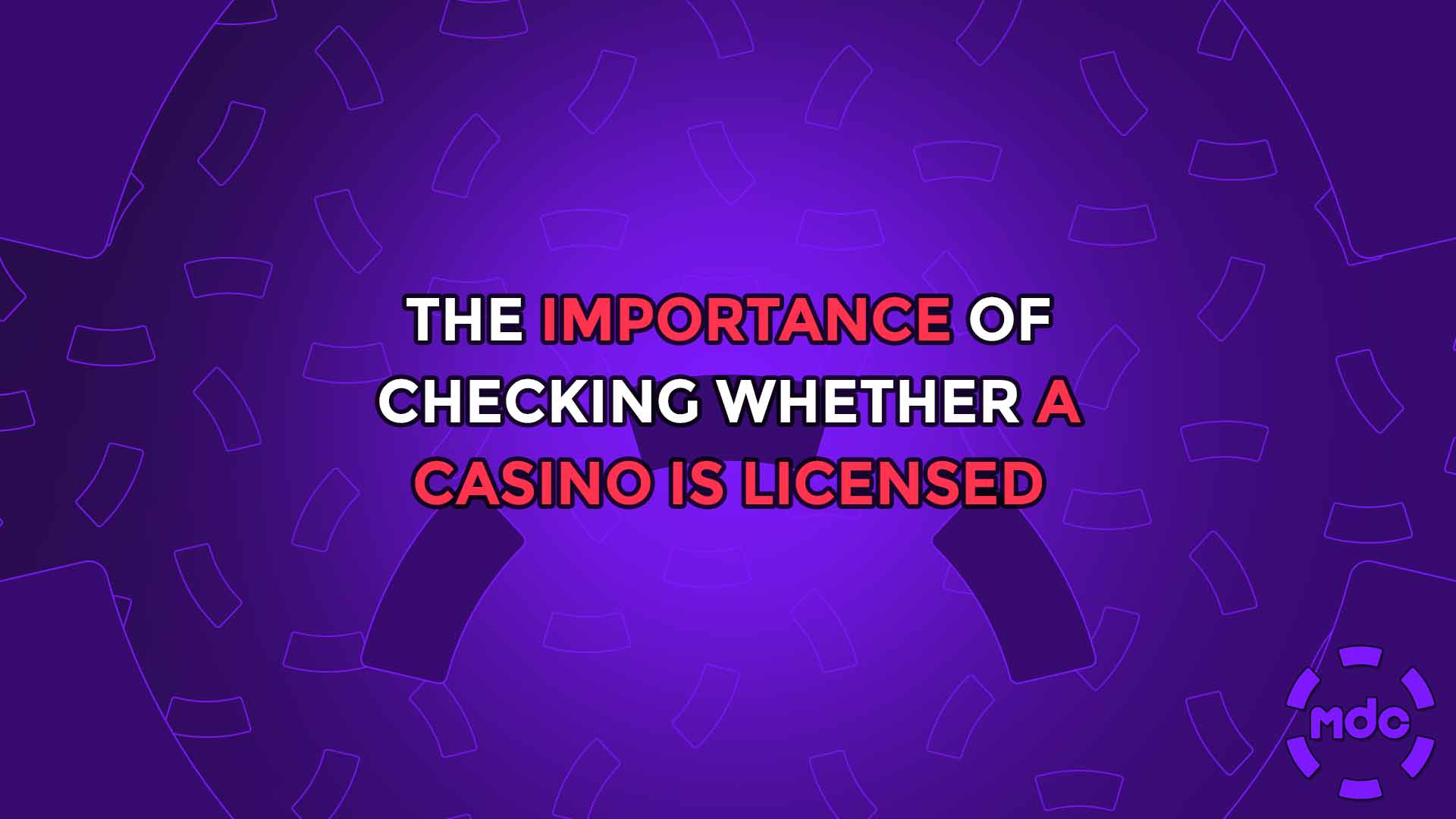 The importance of checking whether a casino is licensed