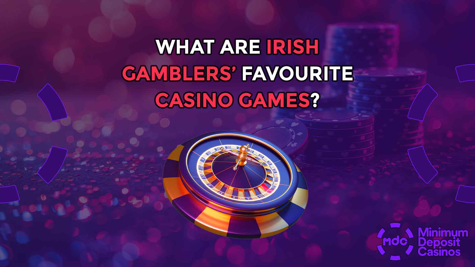 What Are Irish Gamblers’ Favourite Casino Games?