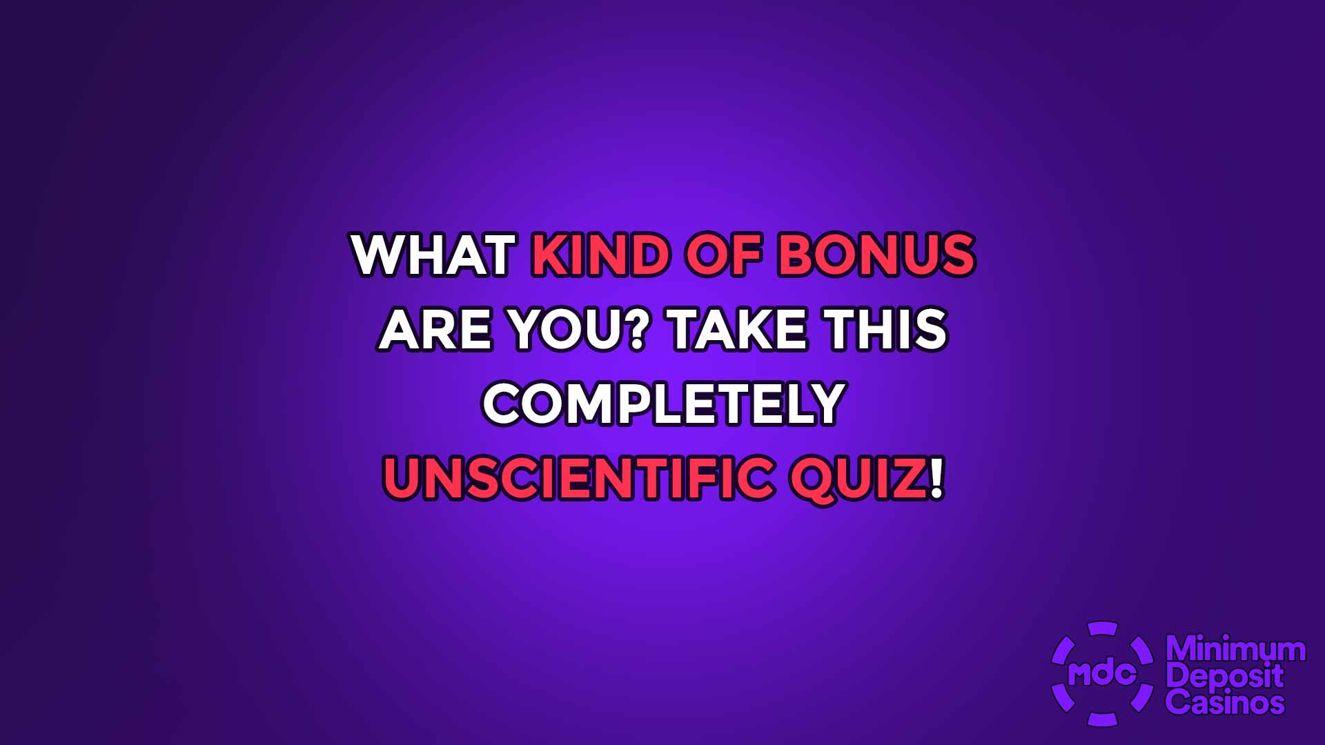 What Kind of Bonus Are You? Take This Completely Unscientific Quiz!