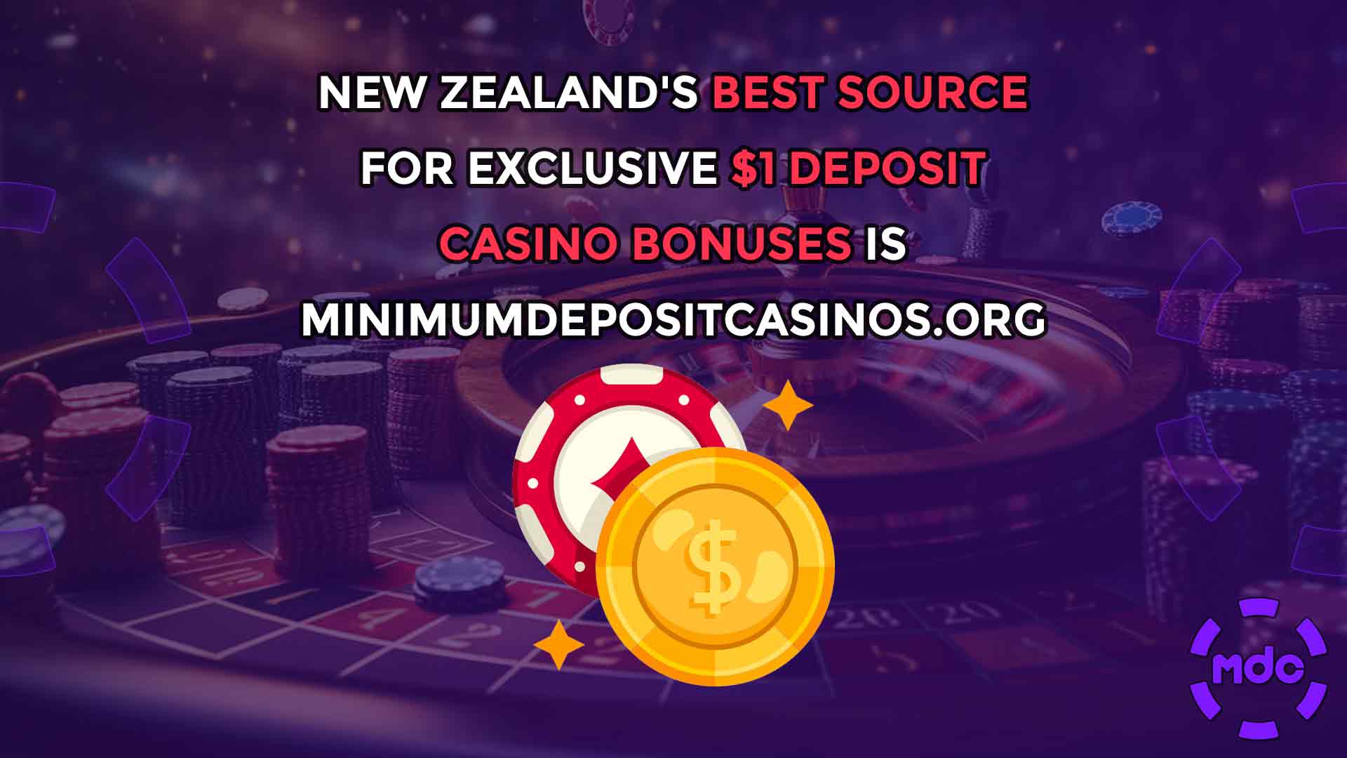 New Zealand's Best Source for Exclusive $1 Deposit Casino Bonuses is MinimumDepositCasinos.org