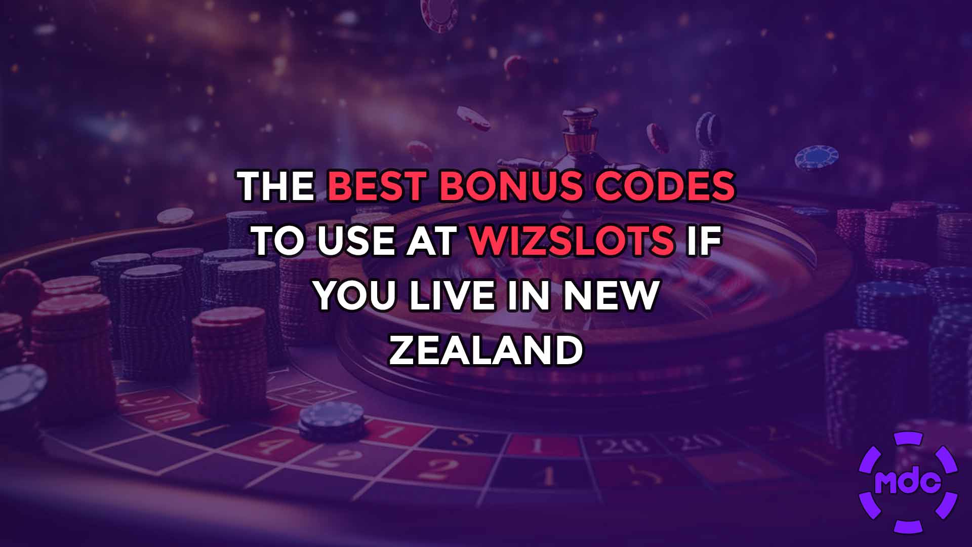 The Best Bonus Codes to Use at WizSlots if You Live in New Zealand