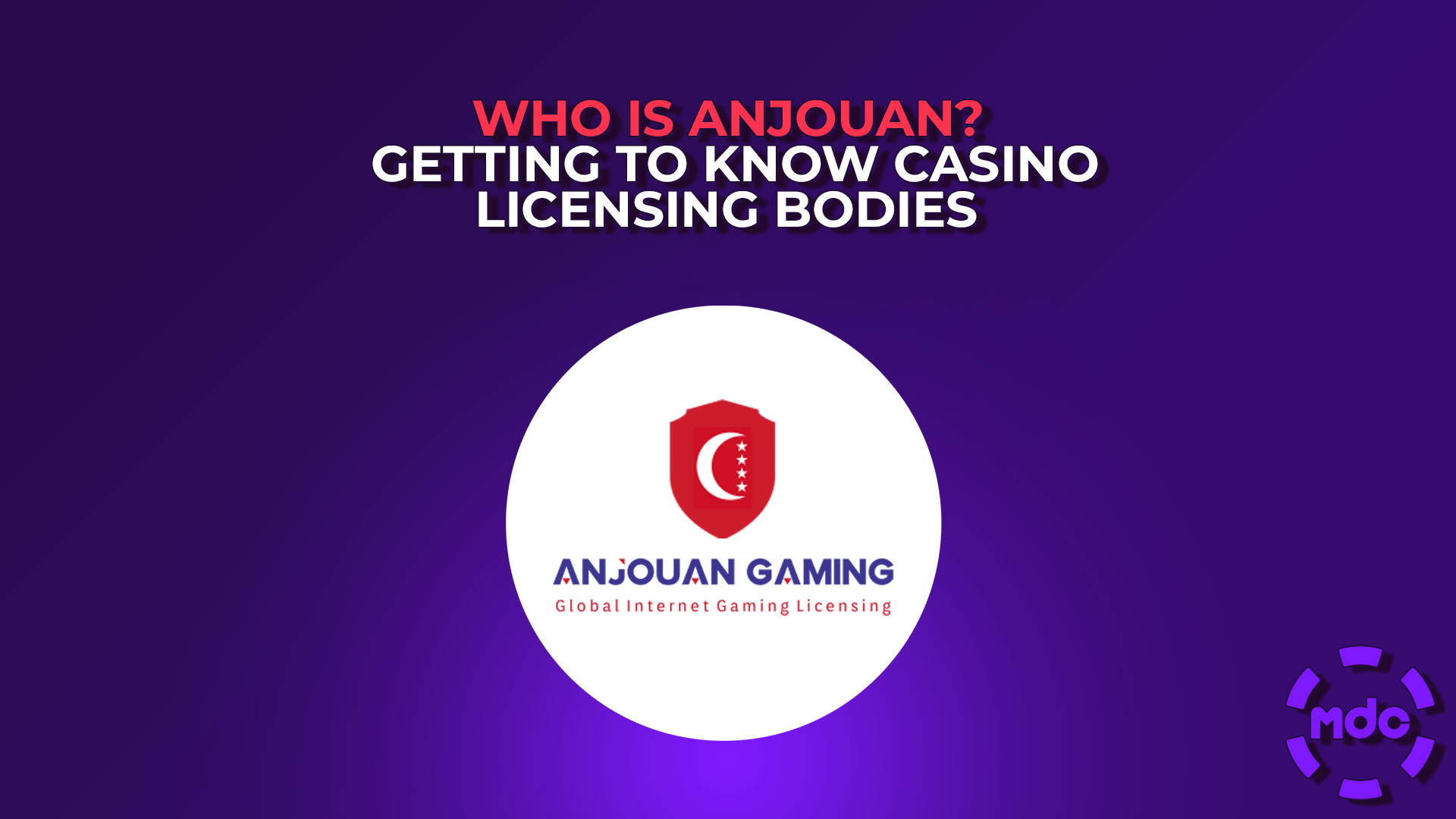 Who is Anjouan? - Getting to know casino licensing bodies