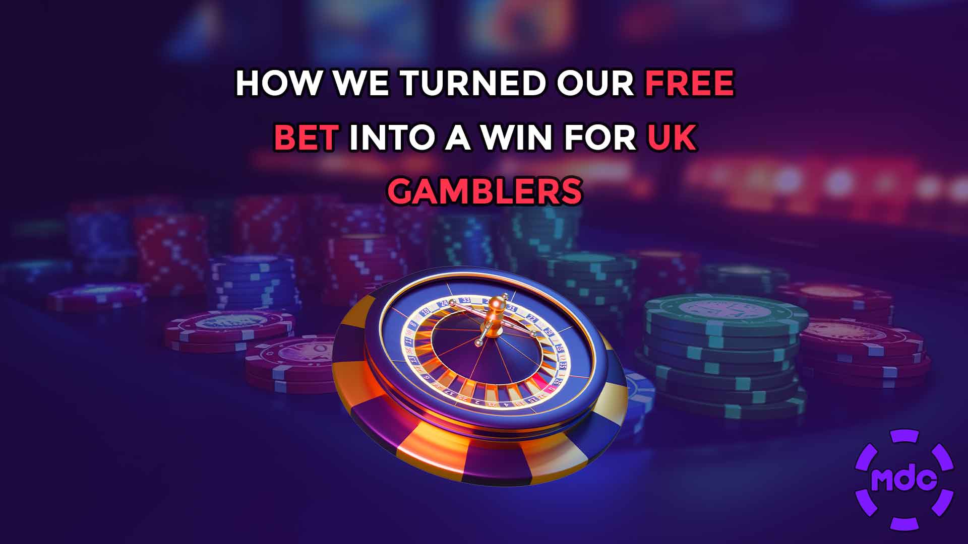 How we turned our free bet into a win for UK gamblers