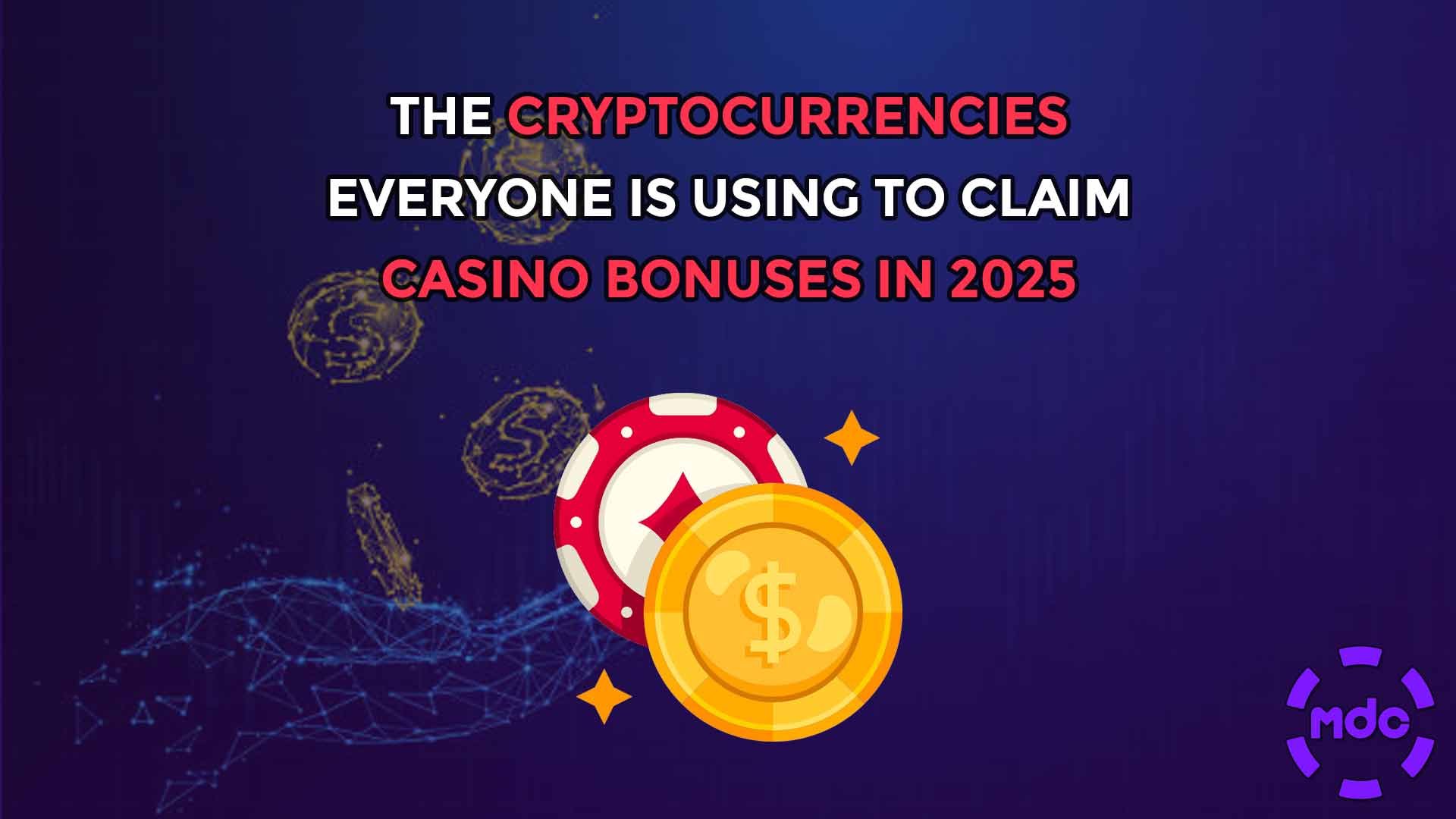 The cryptocurrencies everyone is using to claim casino bonuses in 2025