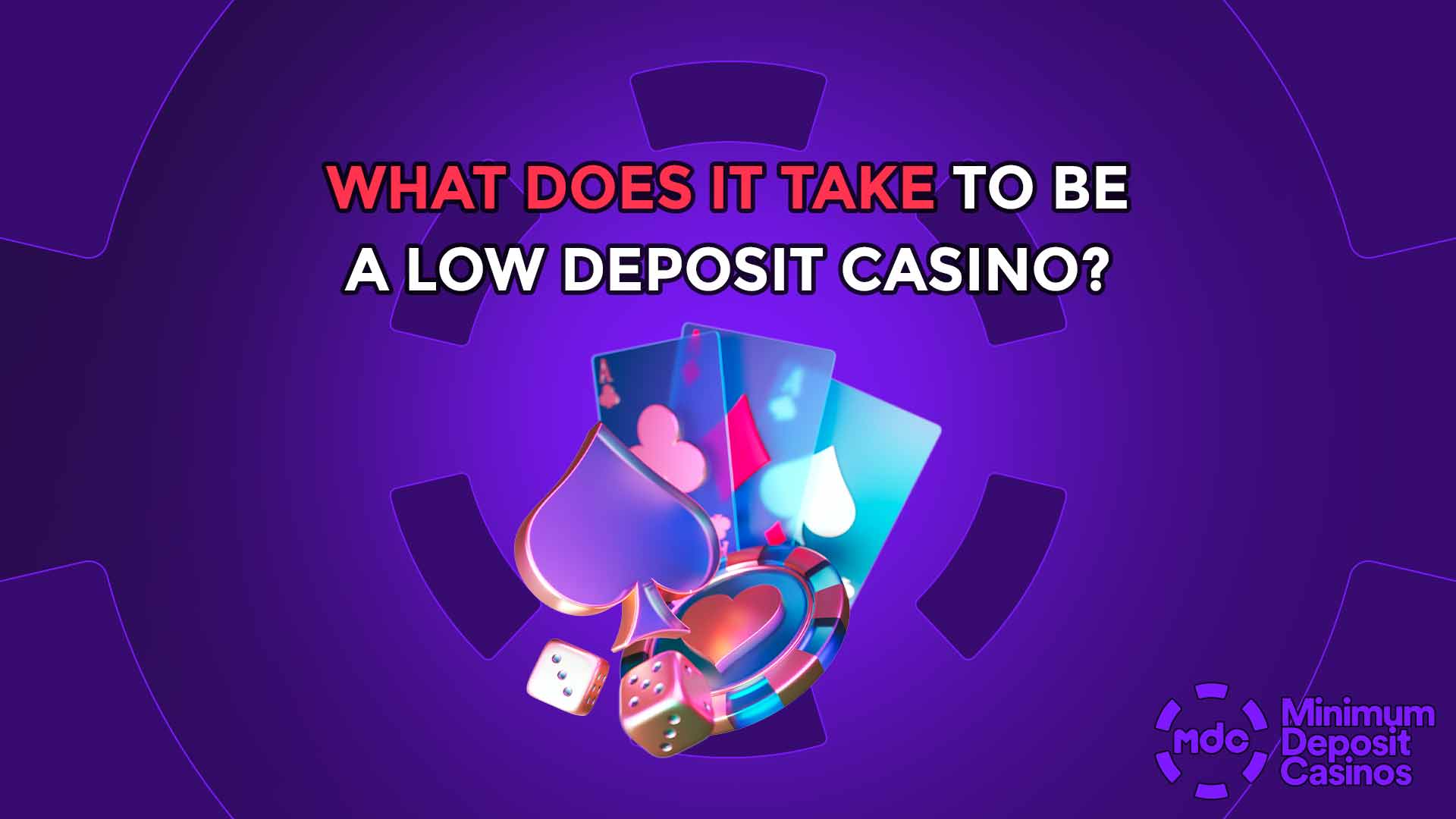 What Does It Take to Be a Low Deposit Casino?