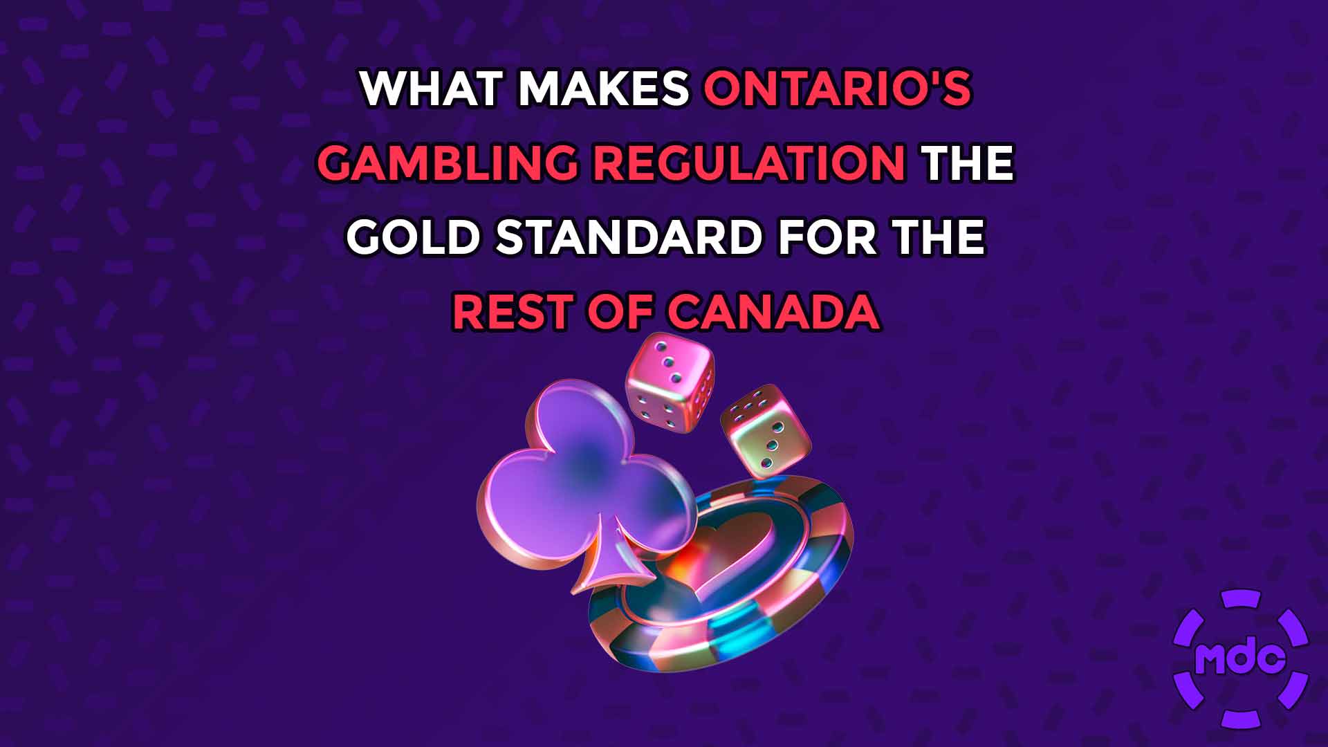 What makes Ontario's Gambling Regulation the gold standard for the rest of Canada