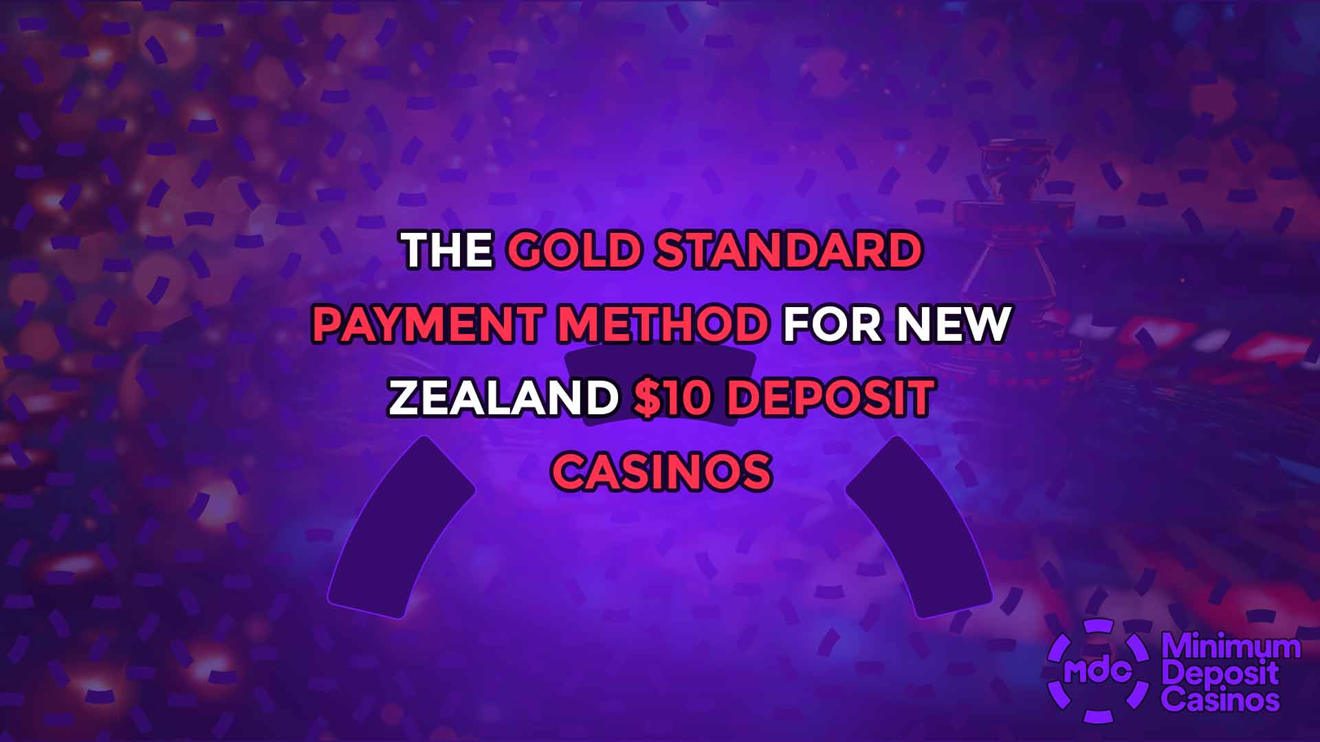 The Gold Standard Payment Method for New Zealand $10 Deposit Casinos