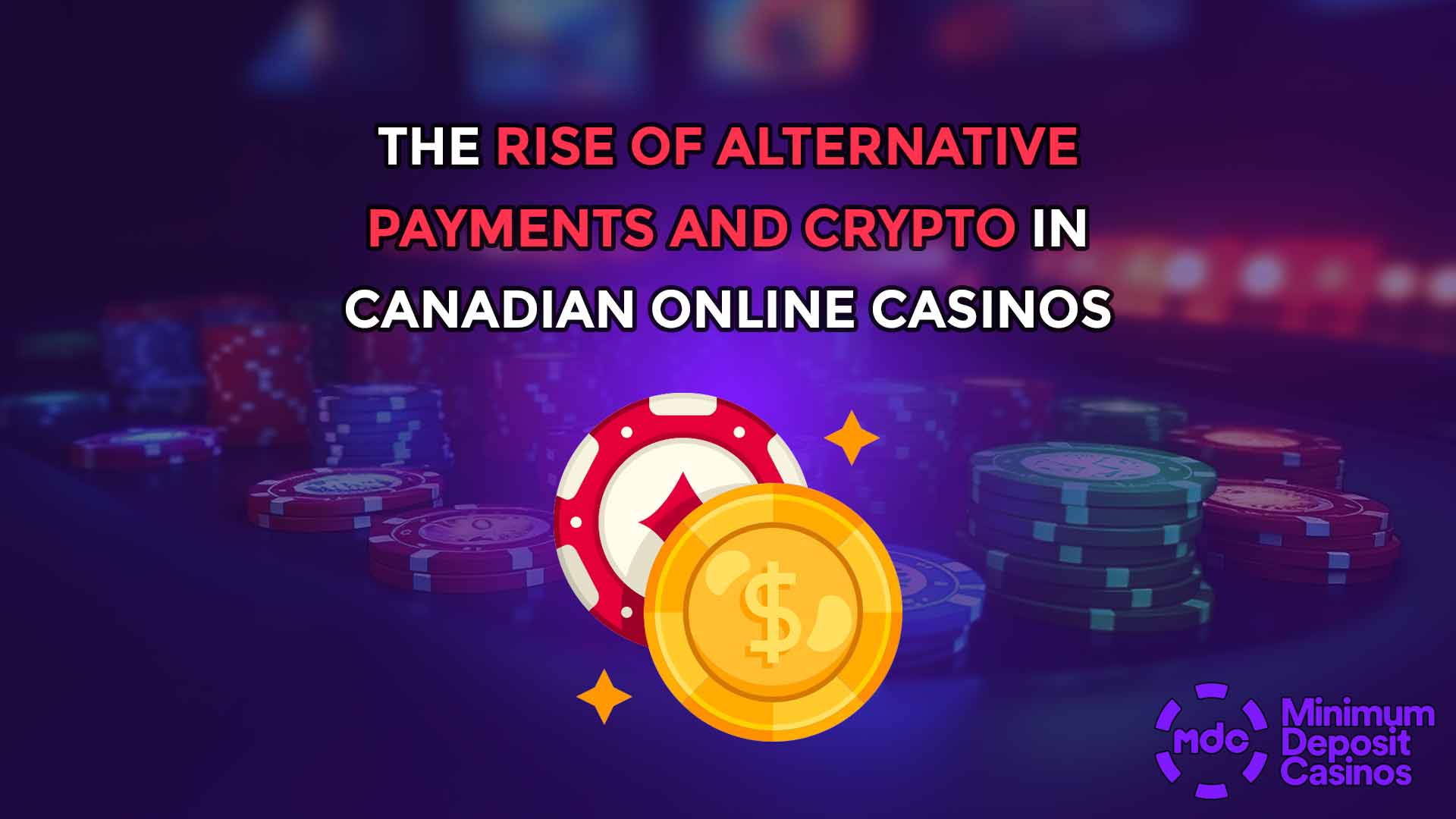 The Rise of Alternative Payments and Crypto in Canadian Online Casinos