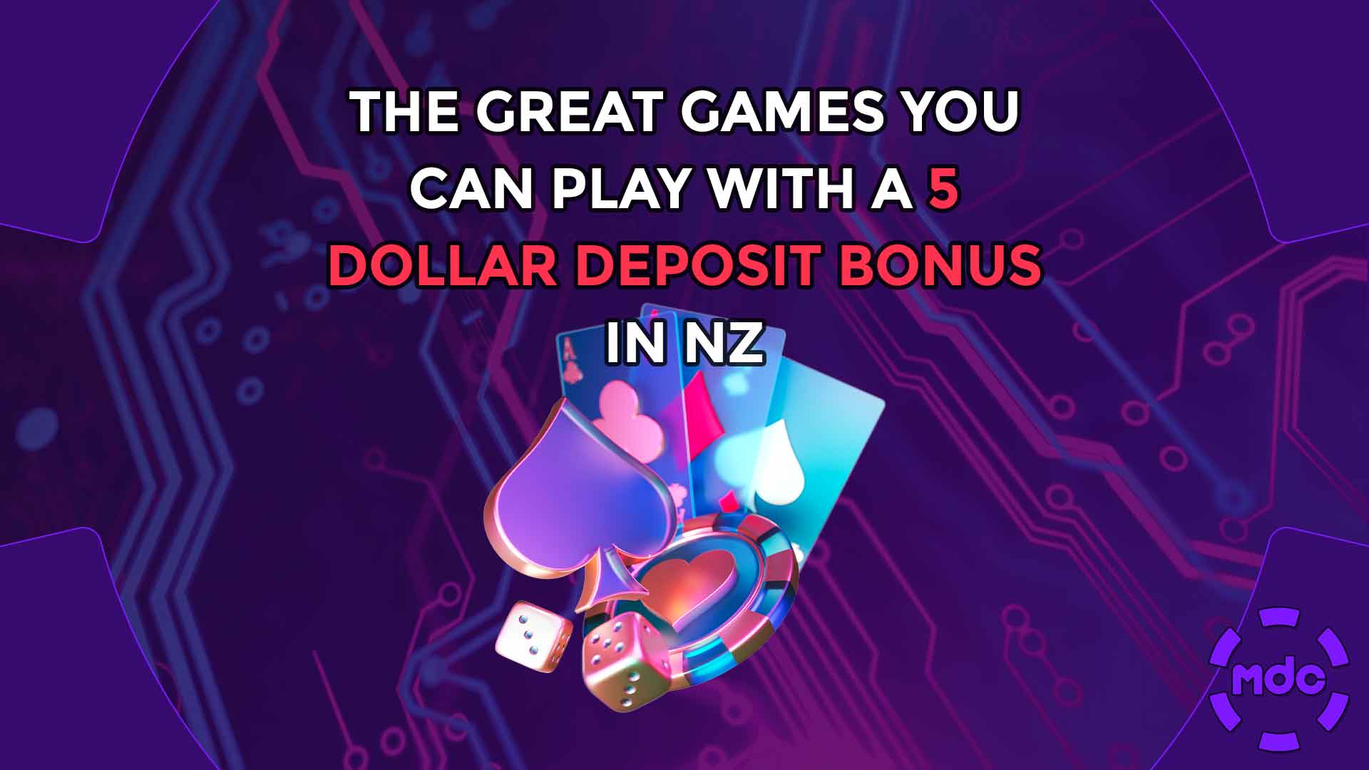 The great games you can play with a 5 dollar deposit bonus in NZ