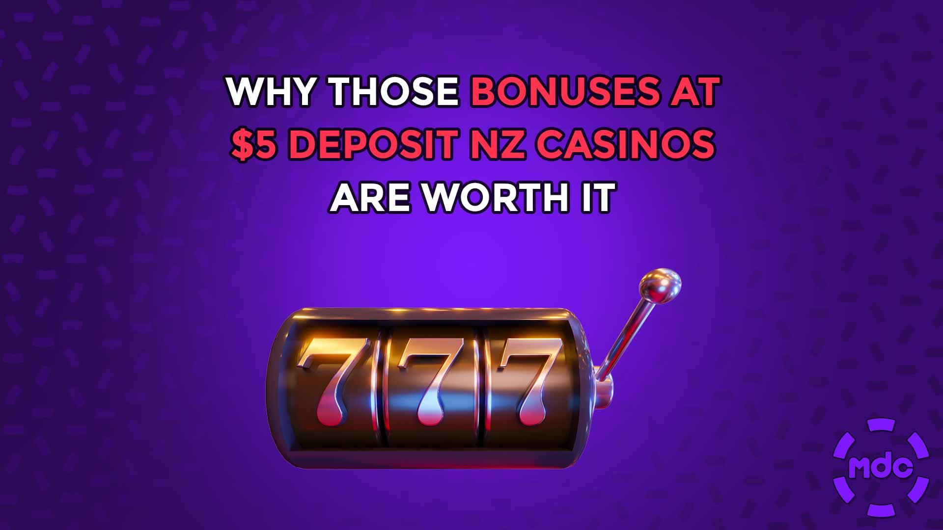 Why those bonuses at $5 deposit NZ casinos are worth it