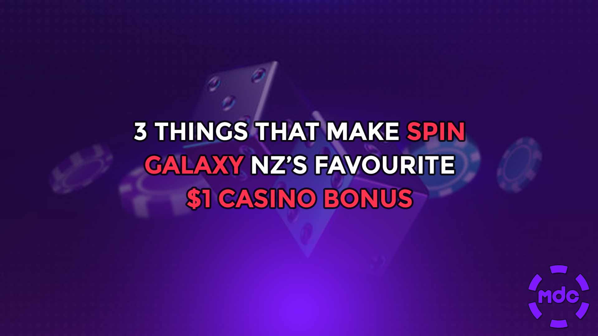 3 Things That Make Spin Galaxy NZ’s Favourite $1 Casino Bonus