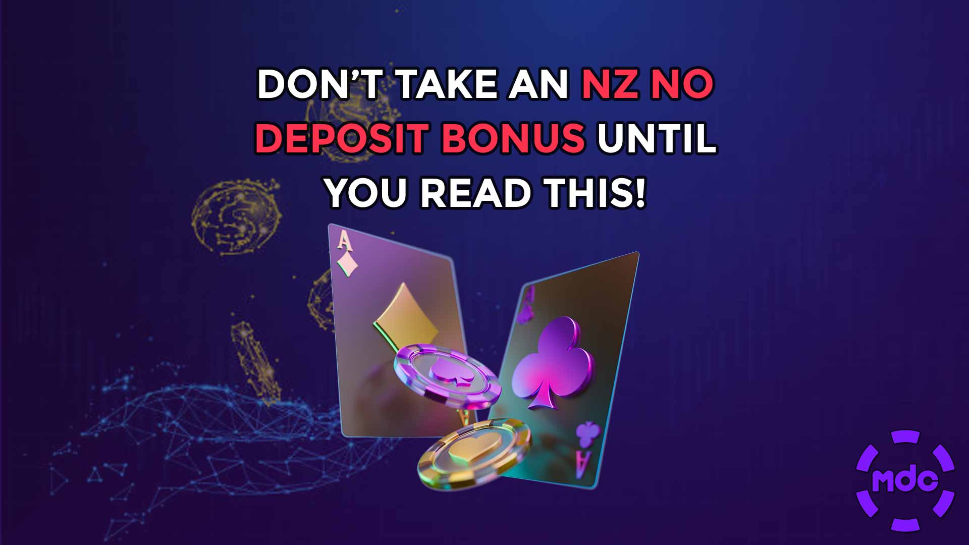 Don’t take an NZ No Deposit Bonus until you read this!