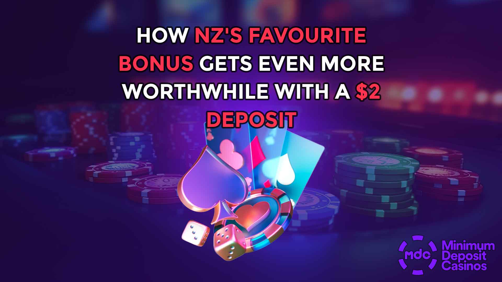How NZ's favourite bonus gets even more worthwhile with a $2 deposit