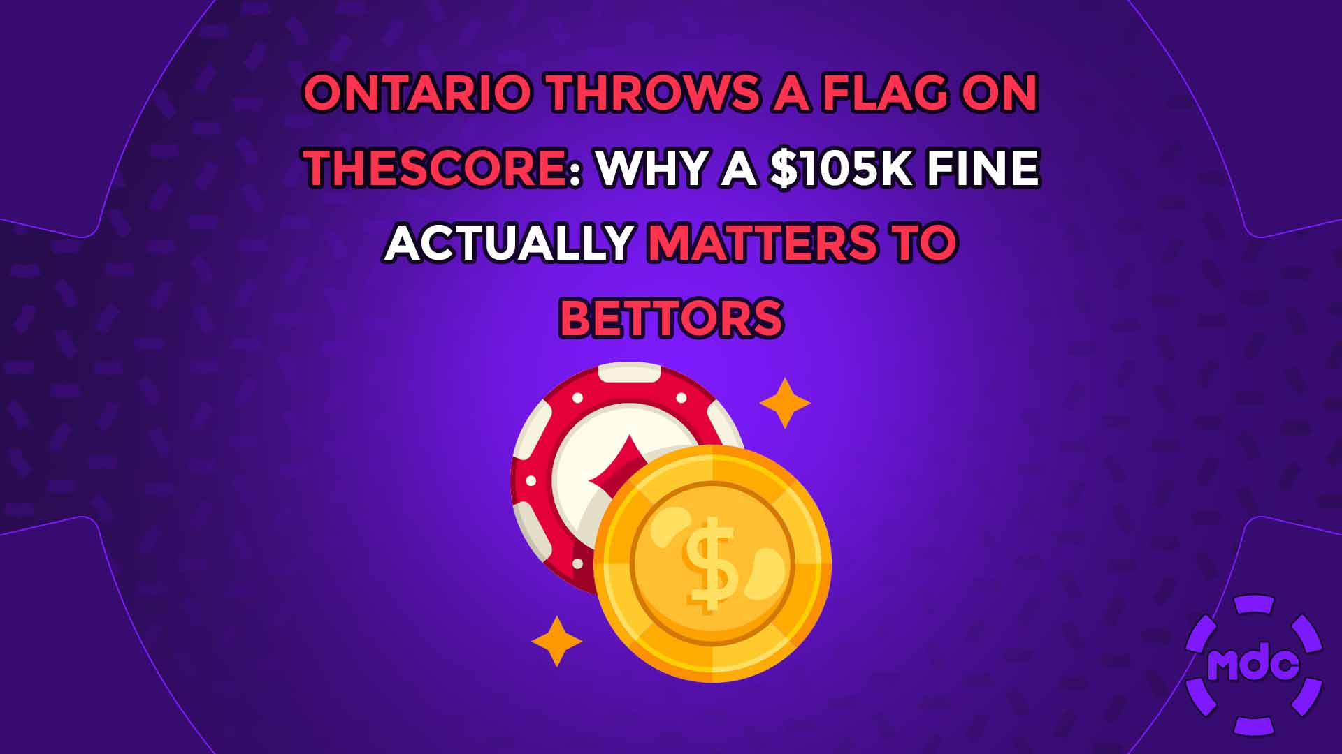 Ontario Throws a Flag on theScore: Why a $105K Fine Actually Matters to Bettors