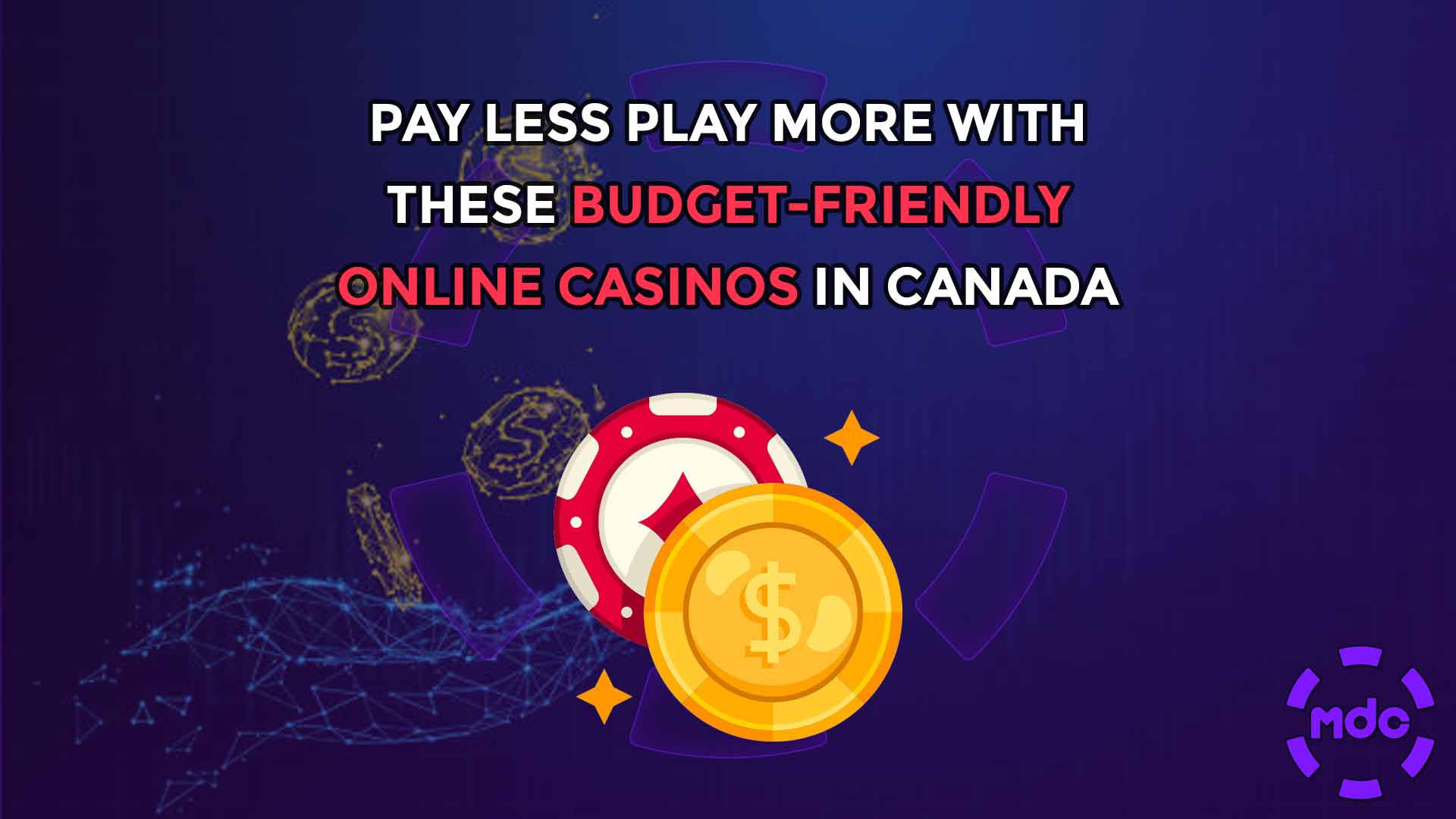 Pay Less Play More with These Budget-Friendly Online Casinos in Canada