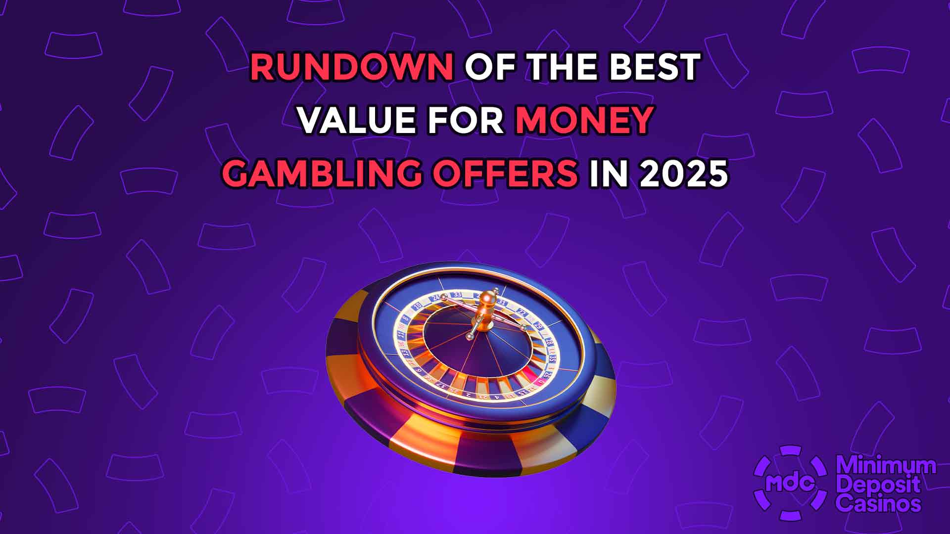 Rundown of the best value for money gambling offers in 2025