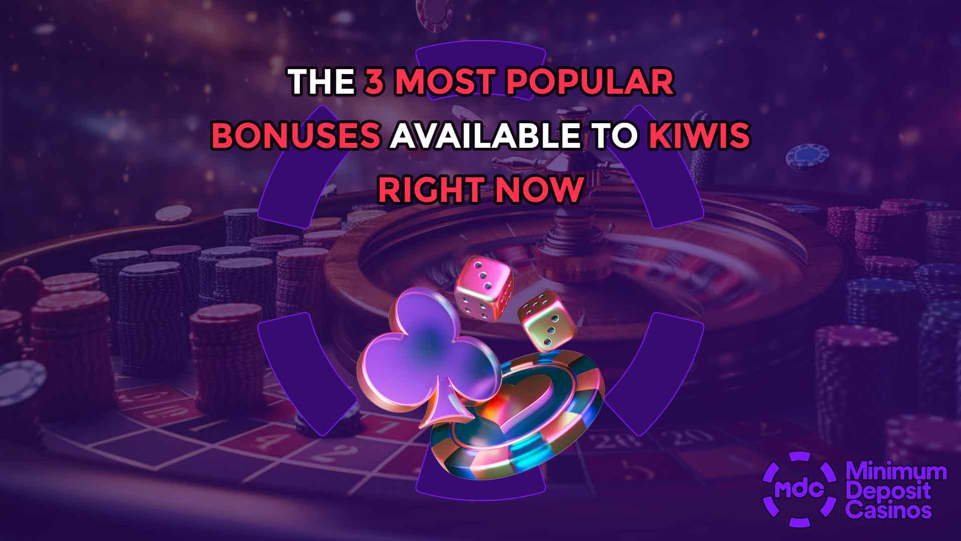 The 3 Most Popular Bonuses Available to Kiwis Right Now
