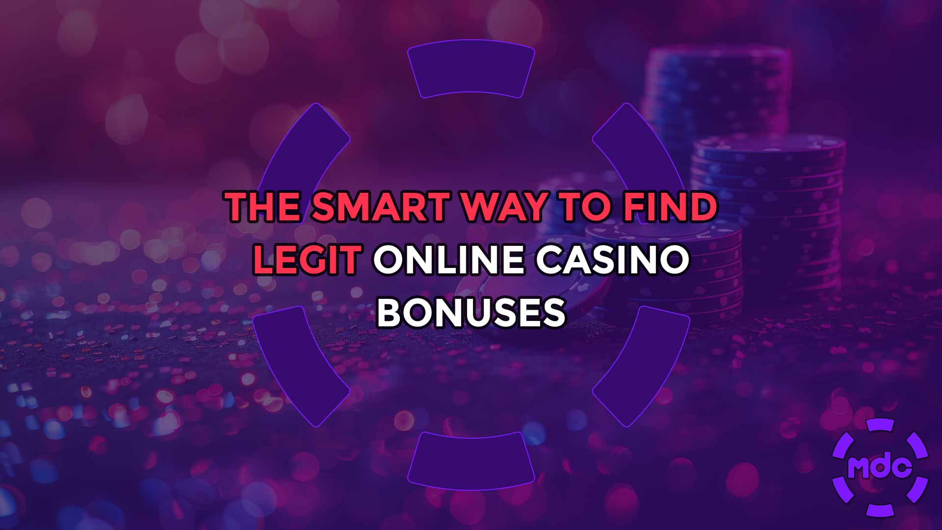 The Smart Way to Find Legit Online Casino Bonuses