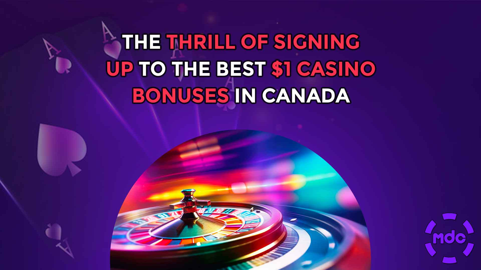 The Thrill of signing up to the best $1 Casino bonuses in Canada