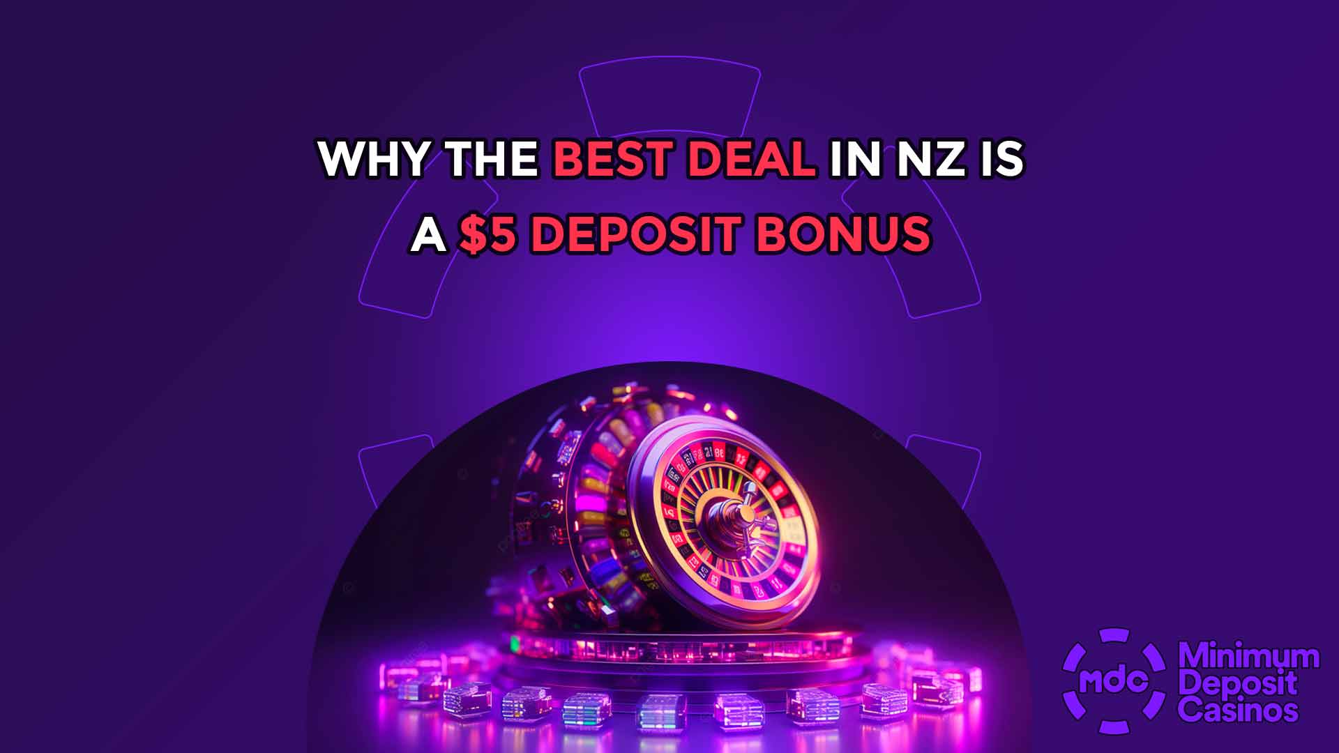Why the Best Deal in NZ is a $5 Deposit Bonus