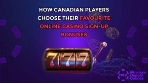 How Canadian Players Choose Their Favourite Online Casino Sign-Up Bonuses