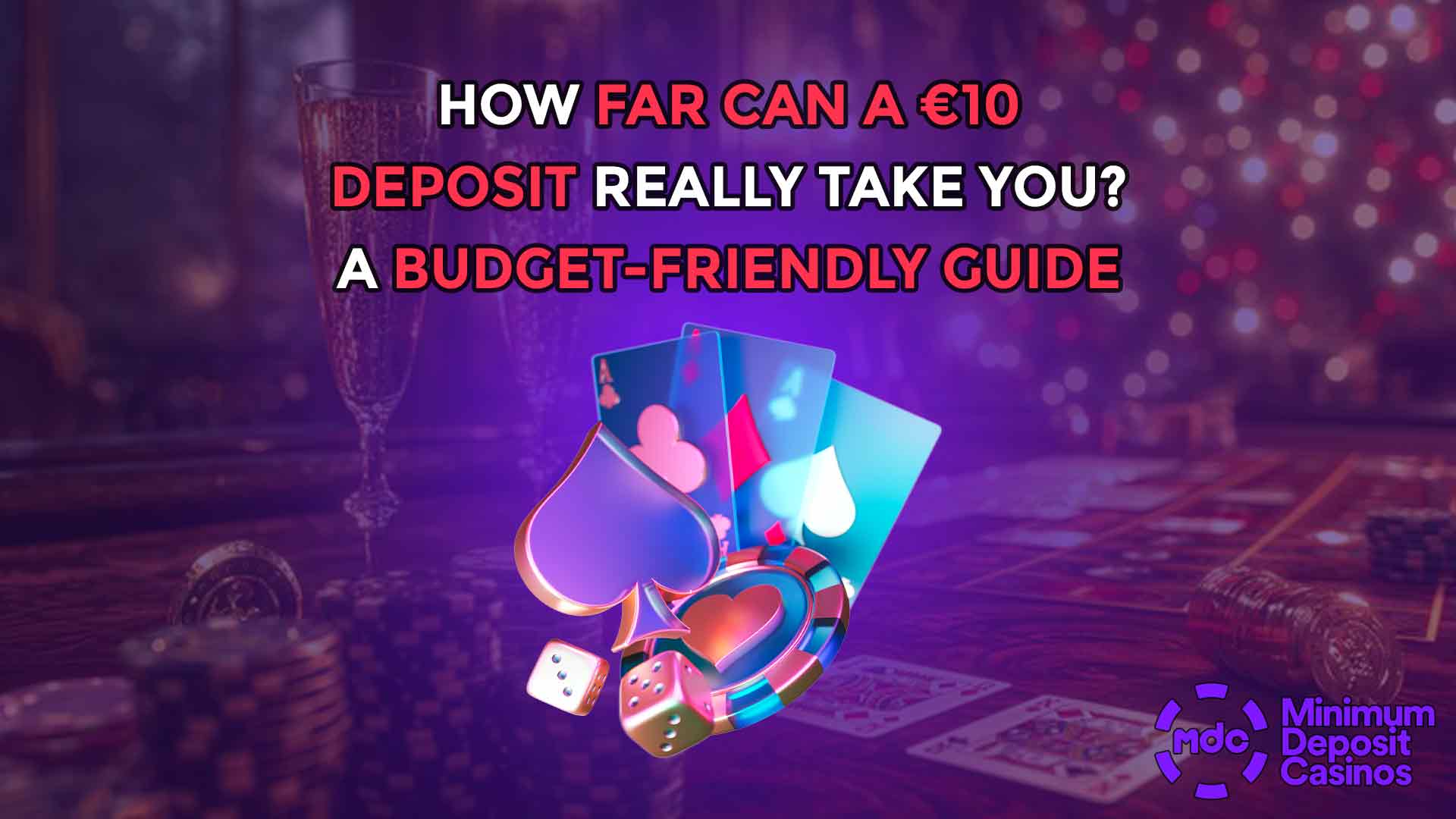 How Far Can a €10 Deposit Really Take You? A Budget-Friendly Guide