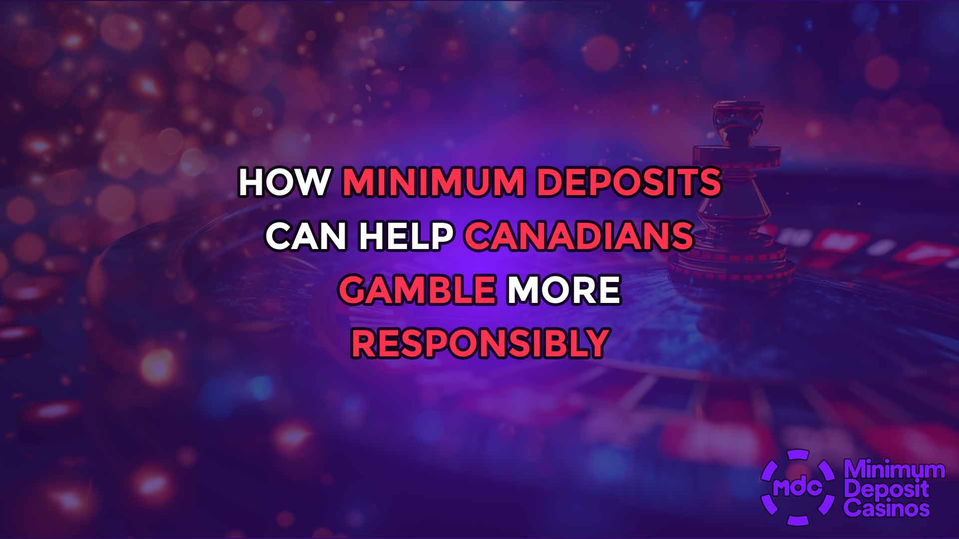 How minimum deposits can help Canadians gamble more responsibly
