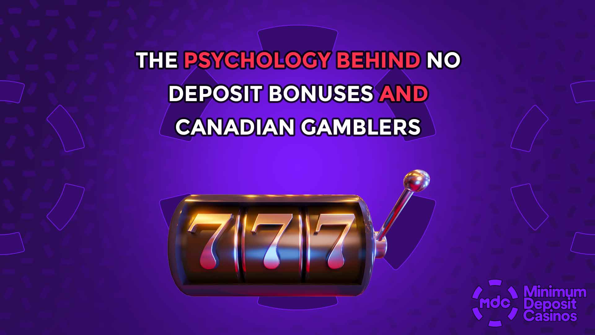 The Psychology Behind No Deposit Bonuses and Canadian Gamblers