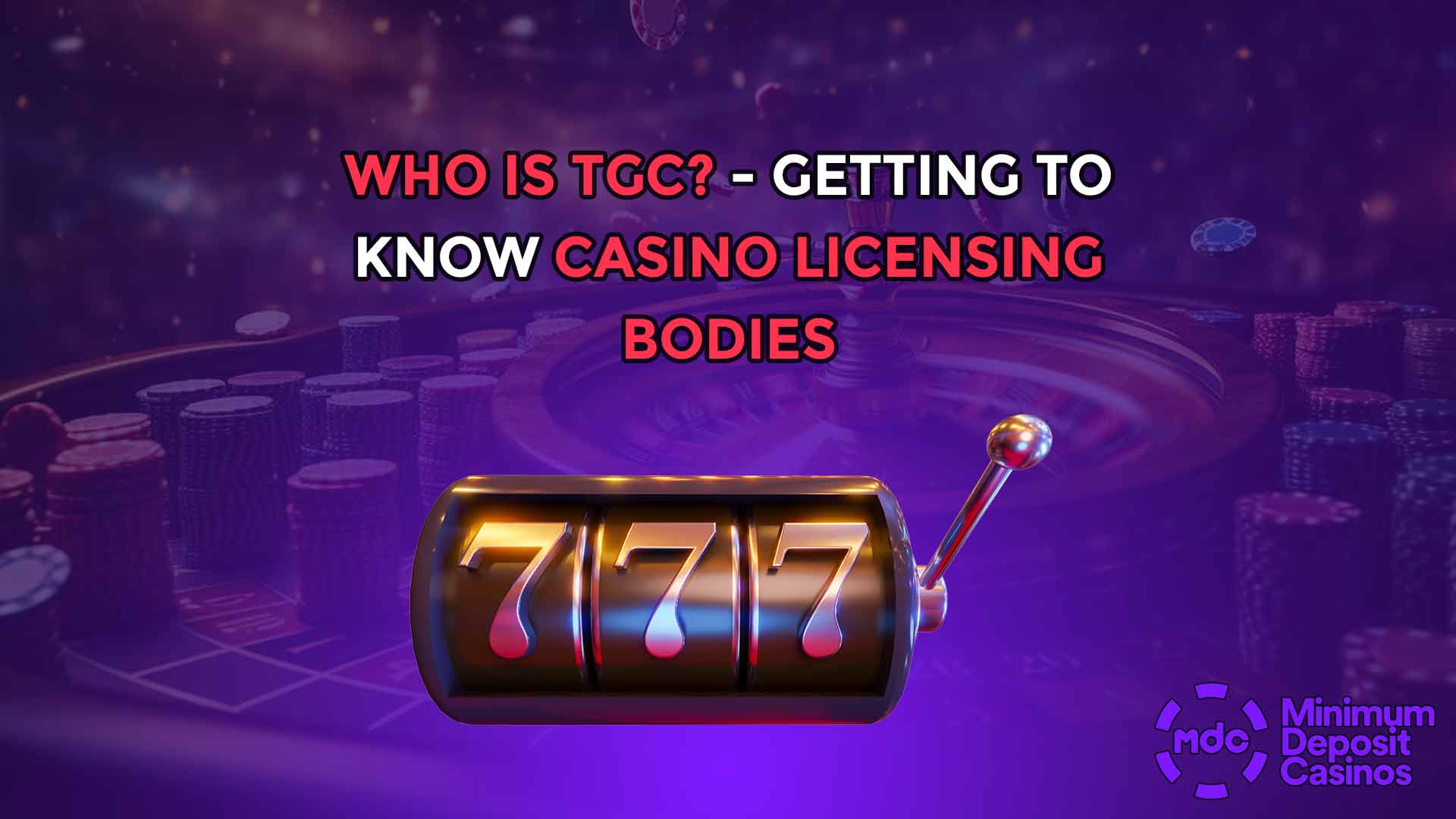Who is TGC? - getting to know casino licensing bodies